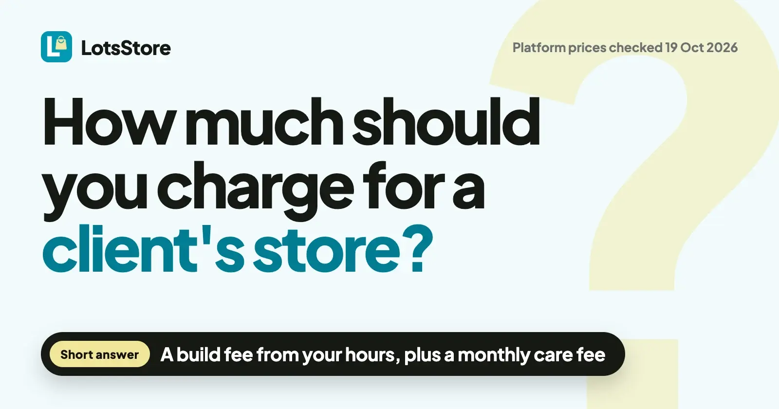 How Much to Charge for Building a Client's Online Store (2026)