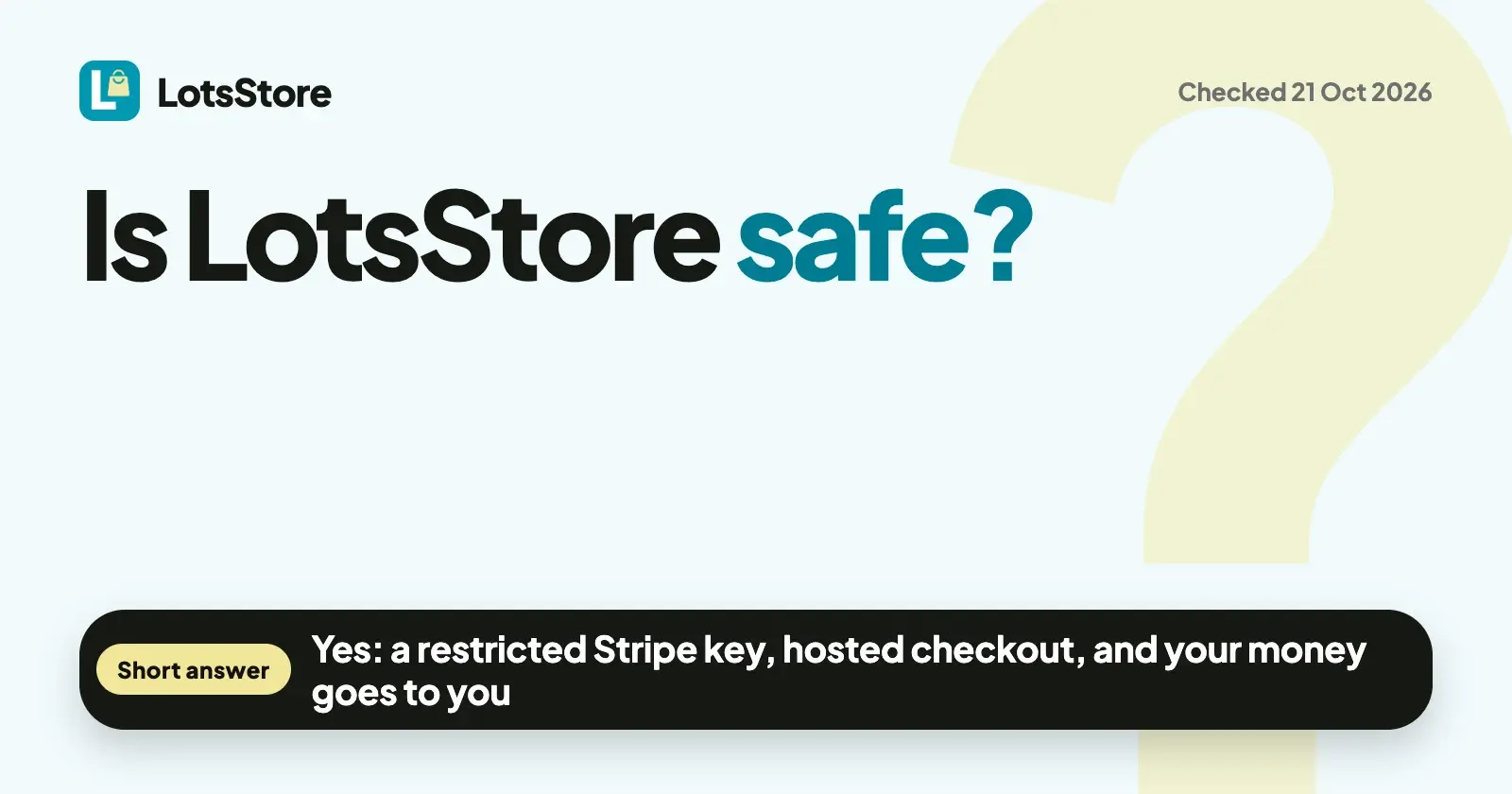 Is LotsStore Safe? Restricted Stripe Key, Hosted Checkout, Your Money Goes to You